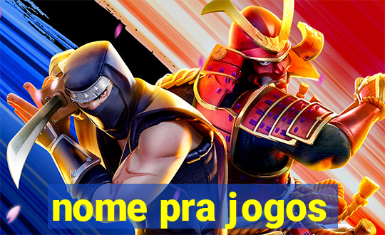 nome pra jogos